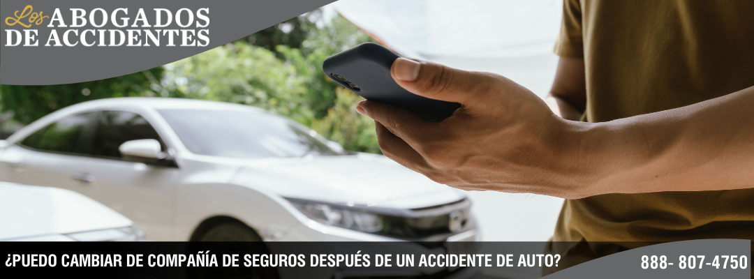 ¿Puedo cambiar de compañía de seguros después de un accidente de auto?