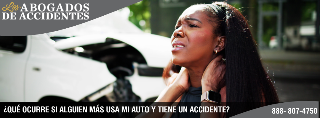 ¿Qué ocurre si alguien más usa mi auto y tiene un accidente